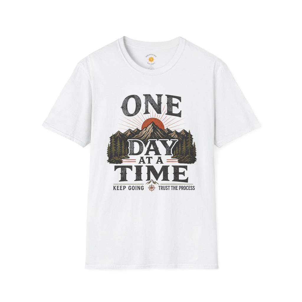 One Day At A Time T-Shirt
