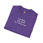 Tired In A Deep Way T-Shirt