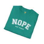Nope Not Today T-Shirt
