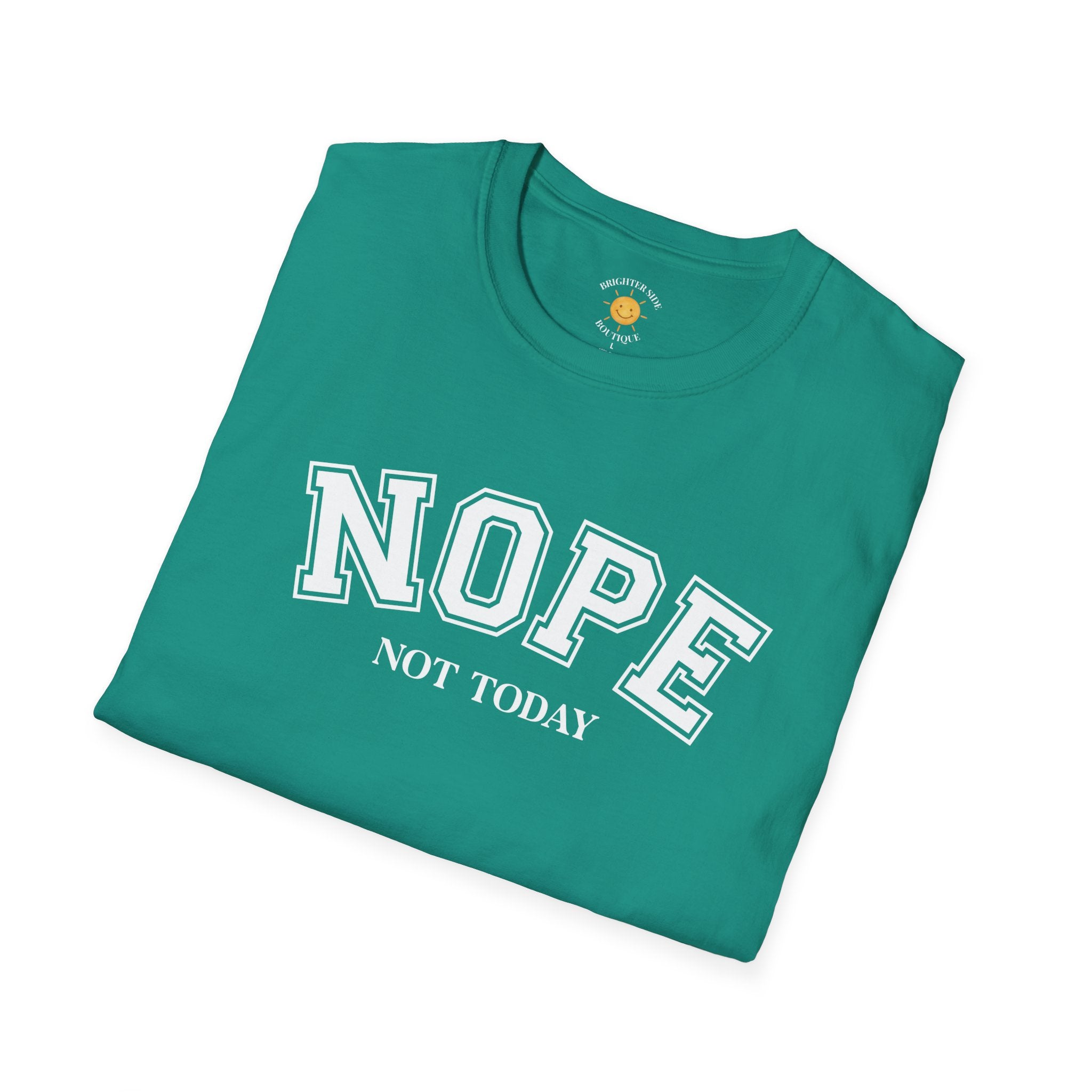 Nope Not Today T-Shirt