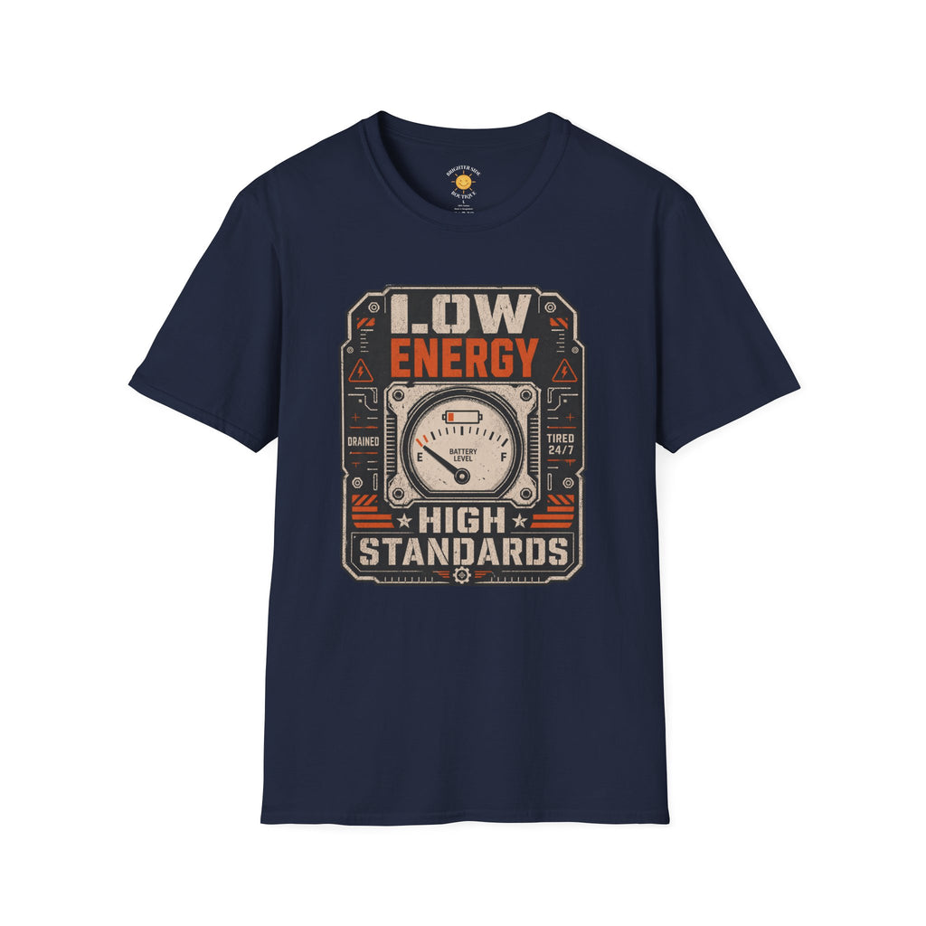 Low Energy High Standards T-Shirt
