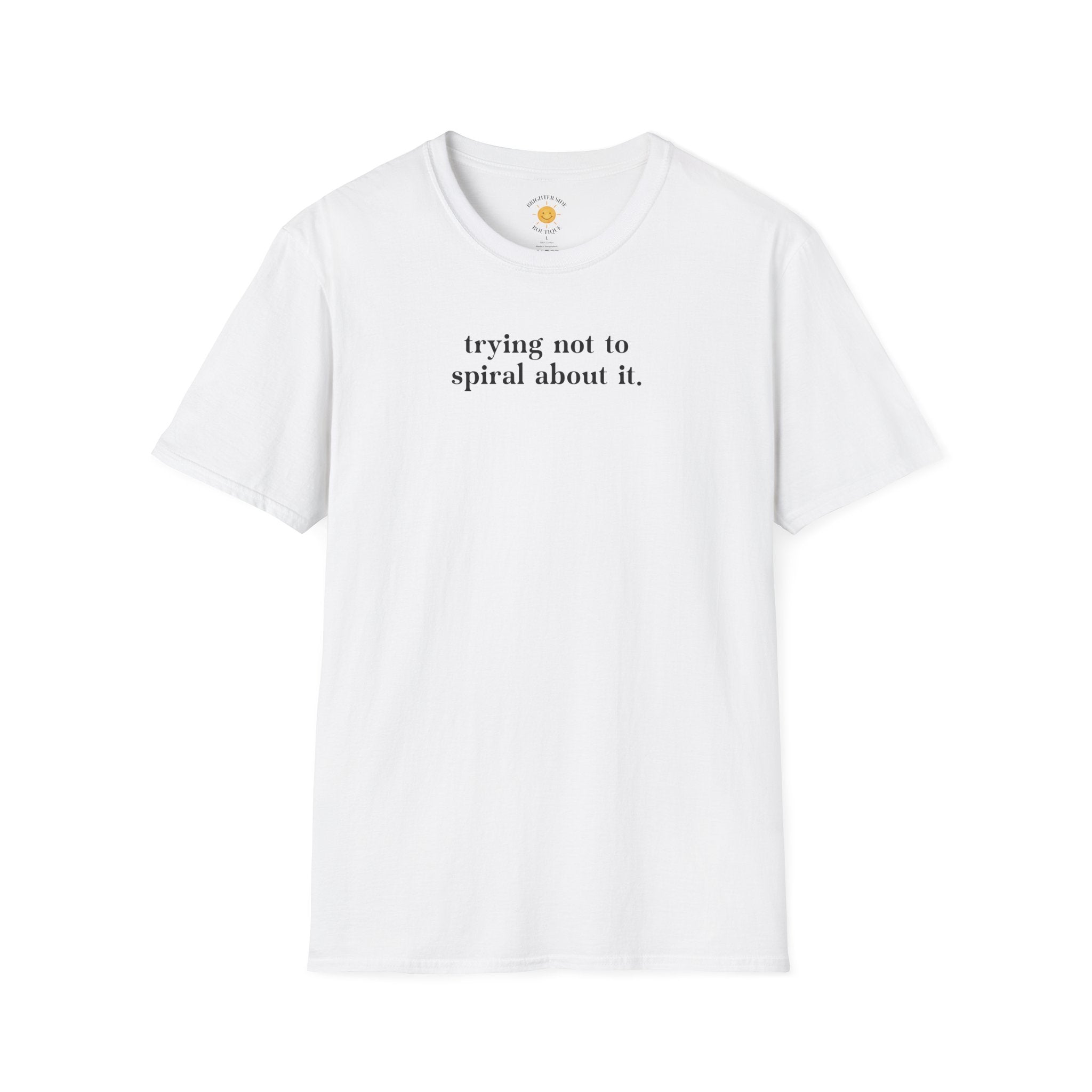 Trying Not To Spiral T-Shirt