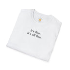 It's All Fine T-Shirt