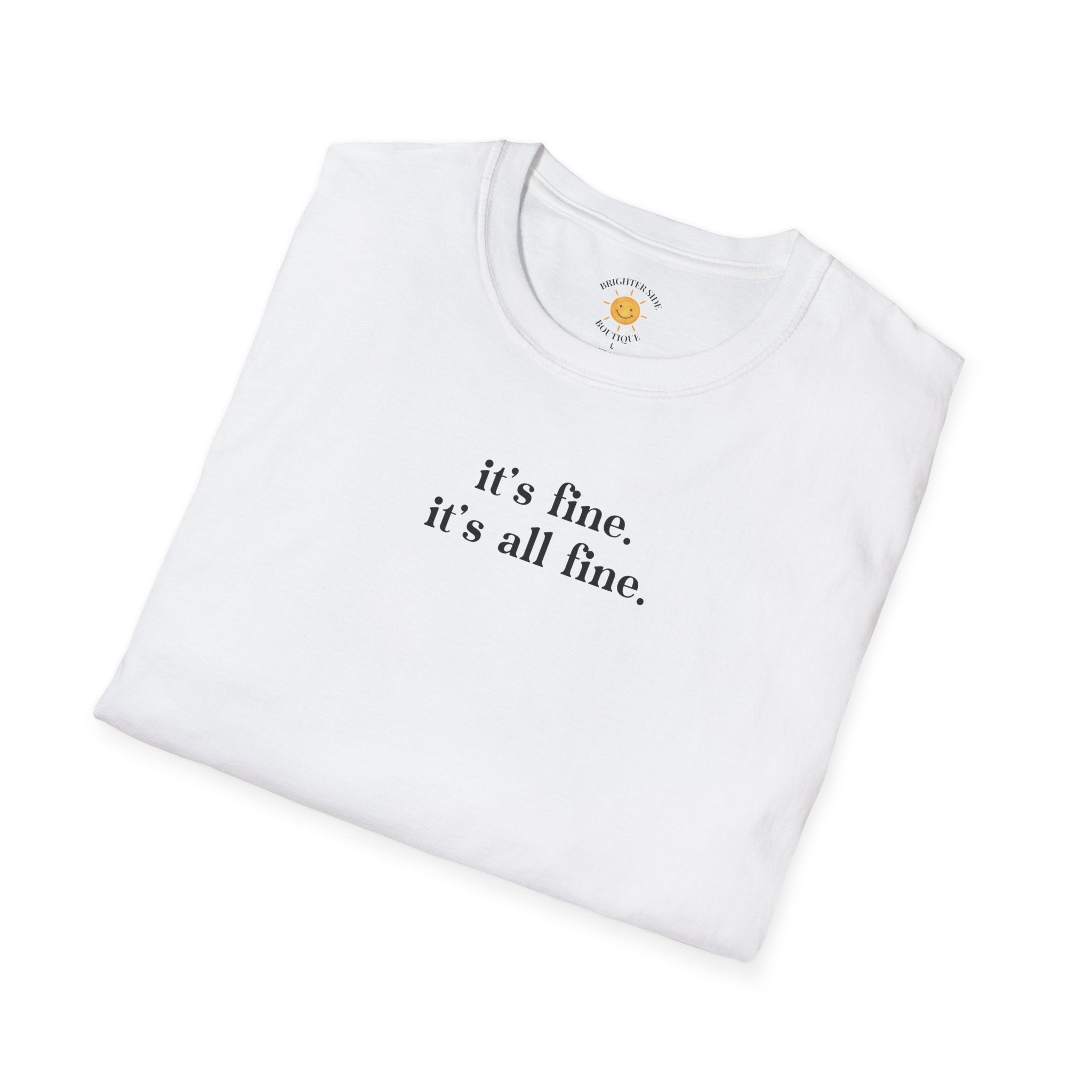 It's All Fine T-Shirt