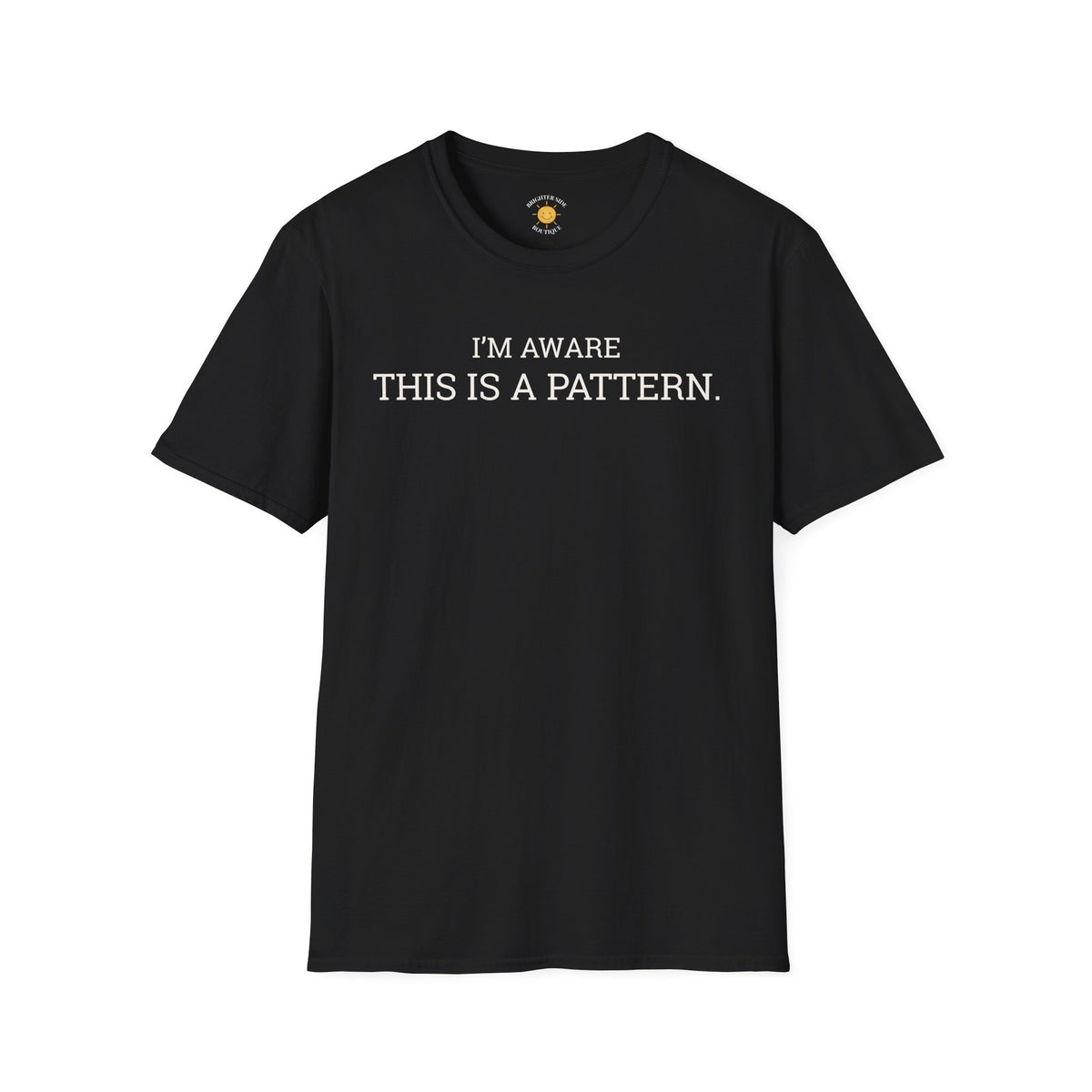 I'm Aware This Is a Pattern T-Shirt