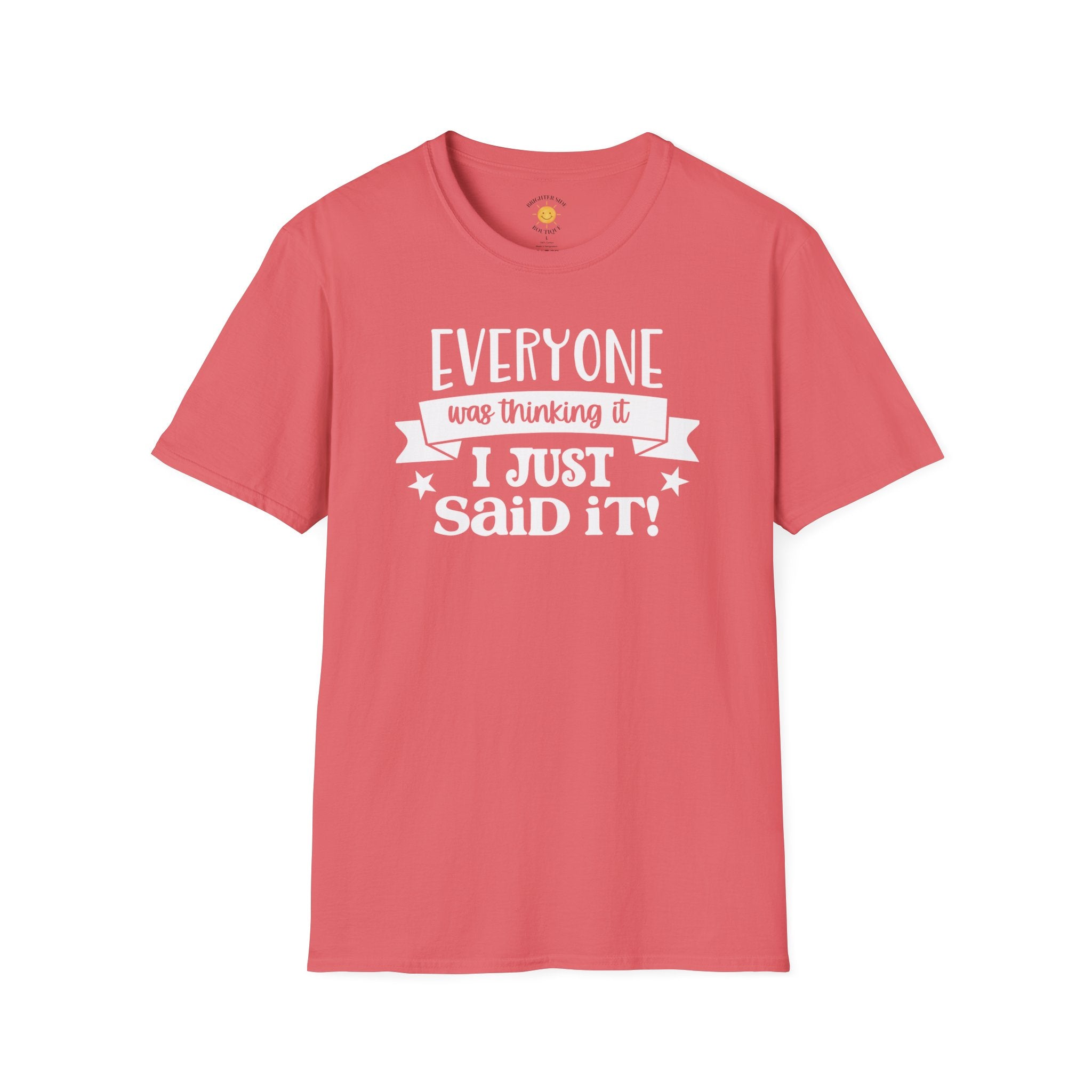 Everyone Was Thinking It T-Shirt