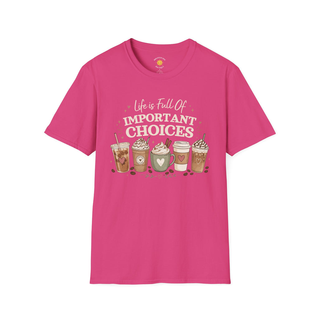 Important Choices T-Shirt