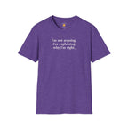 Explaining Why I'm Right T-Shirt