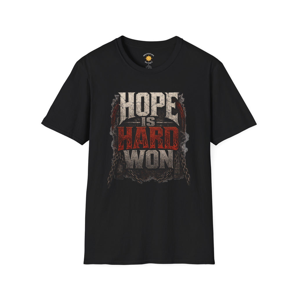 Hope Is Hard Won T-Shirt