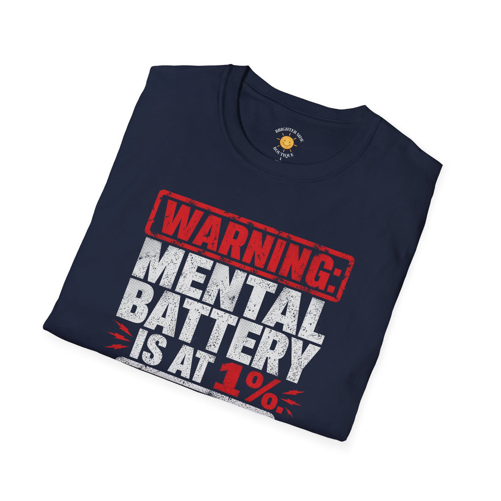 Mental Battery Is At 1% T-Shirt