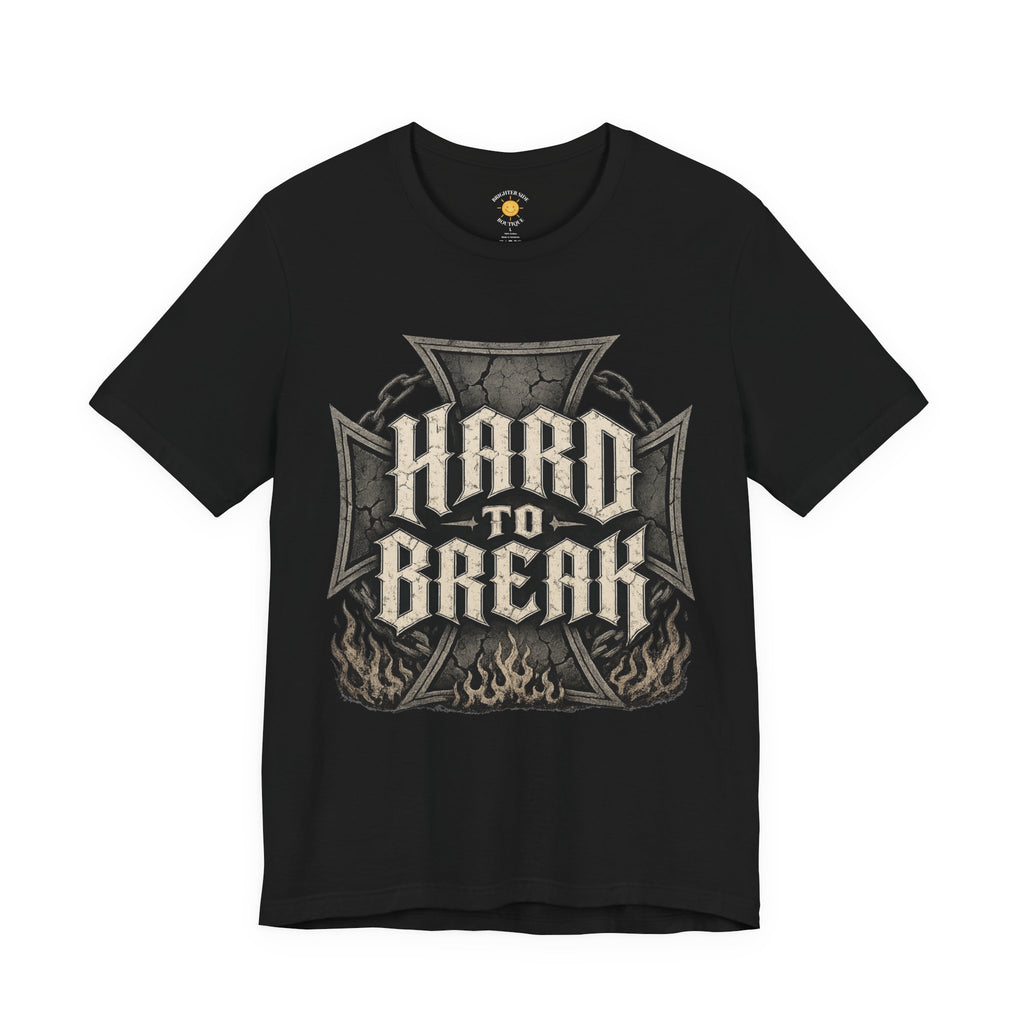 Hard To Break T-Shirt