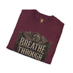 Breathe Through It T-Shirt