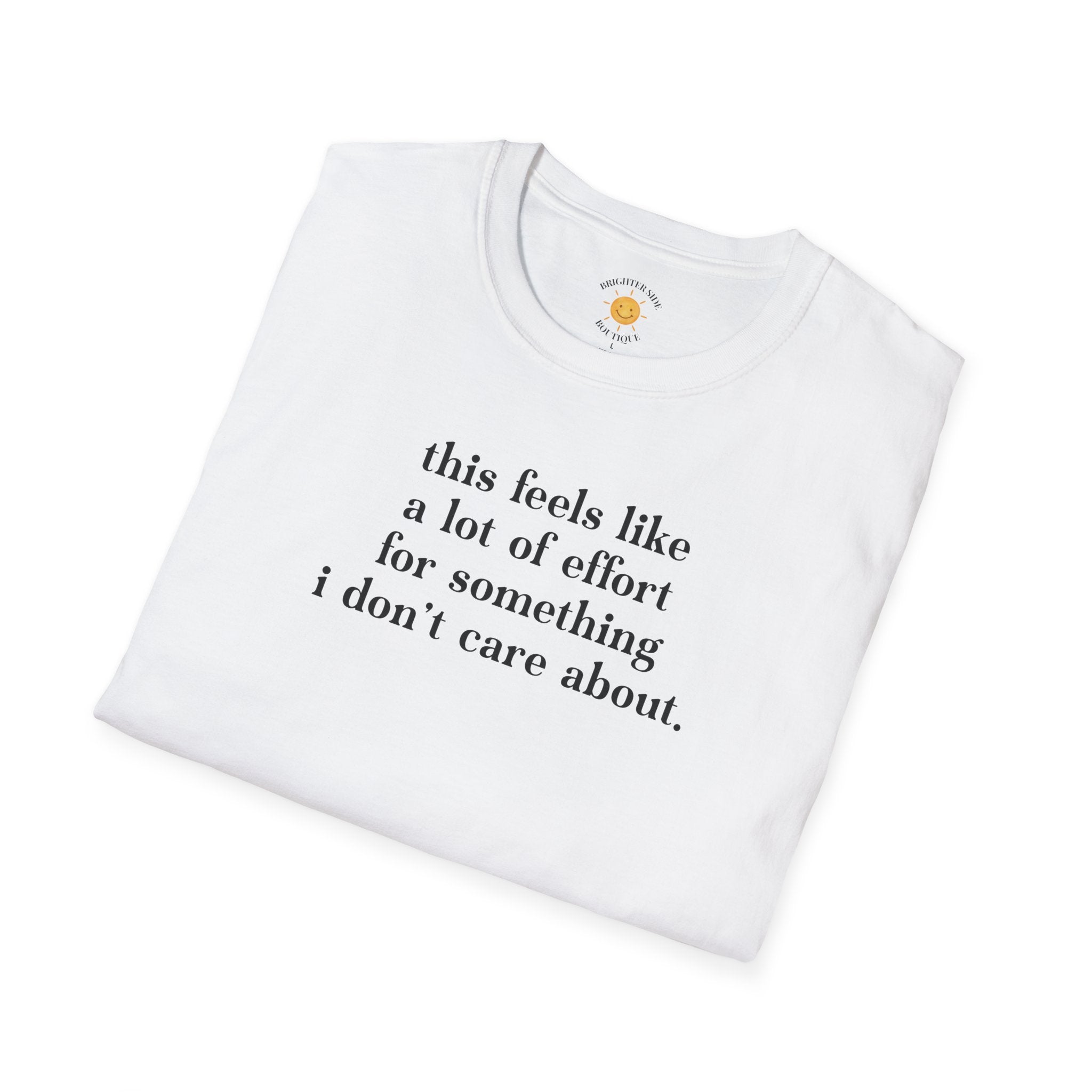 A Lot Of Effort T-Shirt