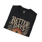 Better Days Ahead T-Shirt