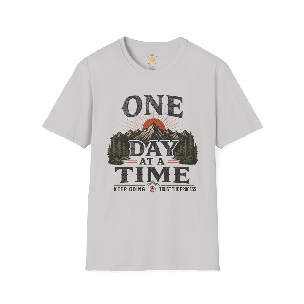 One Day At A Time T-Shirt