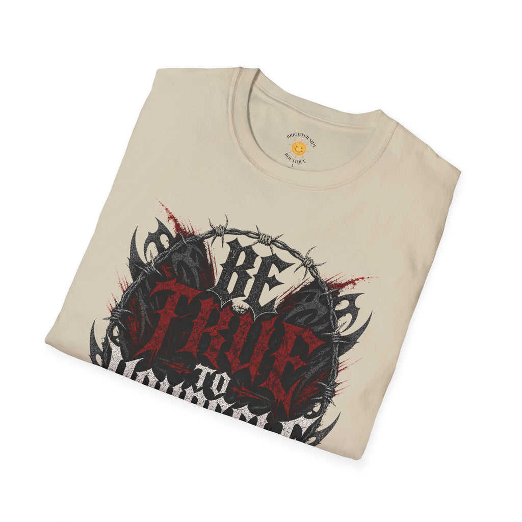 Be True To Yourself T-Shirt