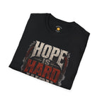 Hope Is Hard Won T-Shirt