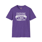 Everyone Was Thinking It T-Shirt