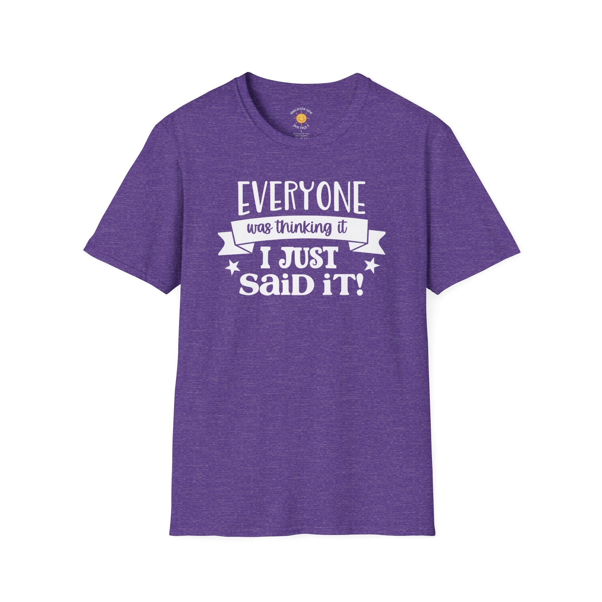 Everyone Was Thinking It T-Shirt