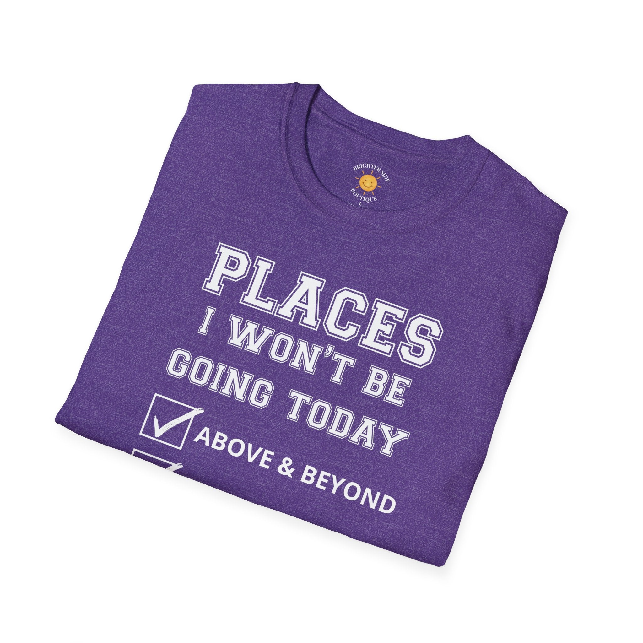 Places I Won't Be Going T-Shirt