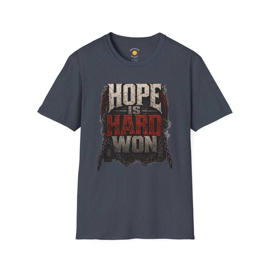 Hope Is Hard Won T-Shirt