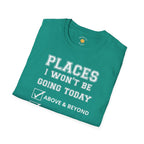 Places I Won't Be Going T-Shirt