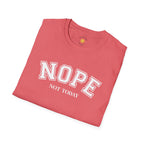 Nope Not Today T-Shirt