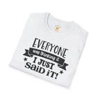 Everyone Was Thinking It T-Shirt
