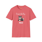 Respectfully... NO T-Shirt