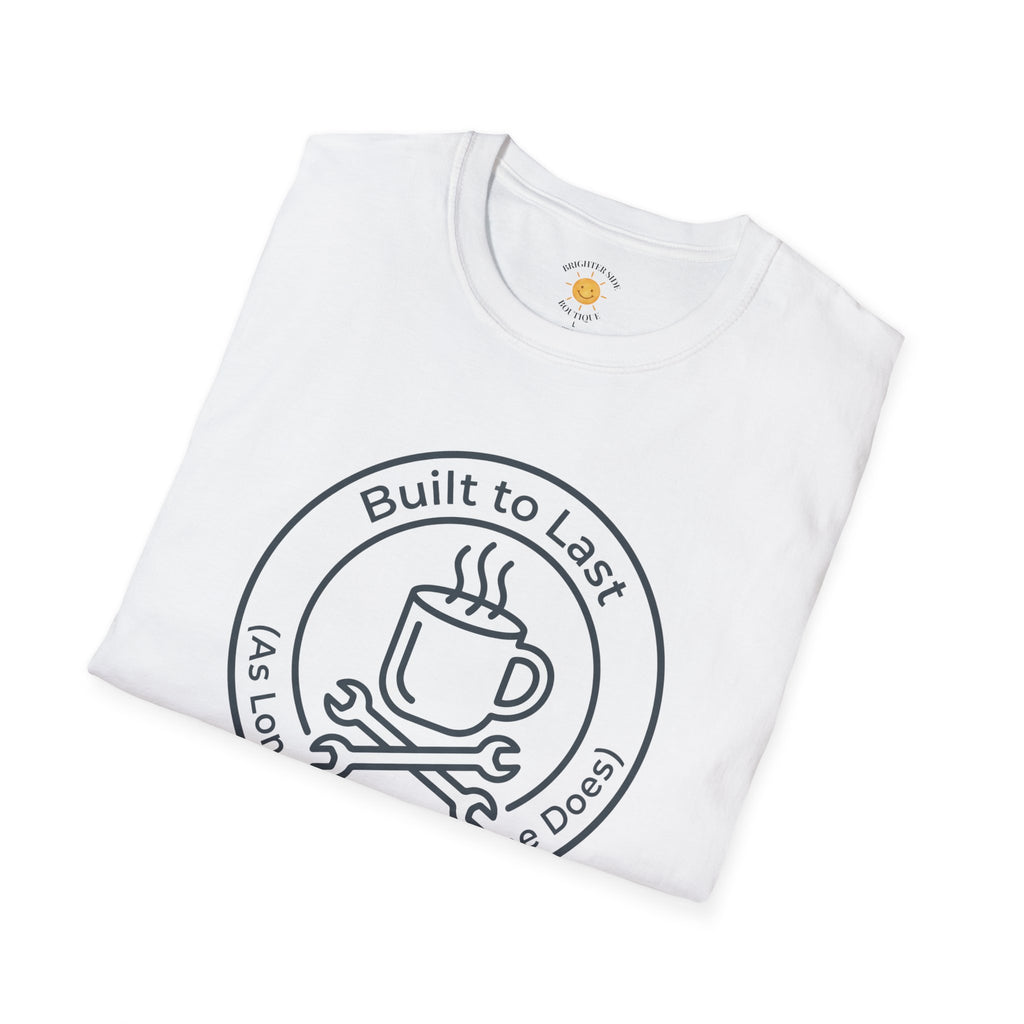 Built To Last T-Shirt