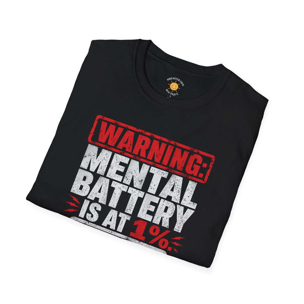 Mental Battery Is At 1% T-Shirt