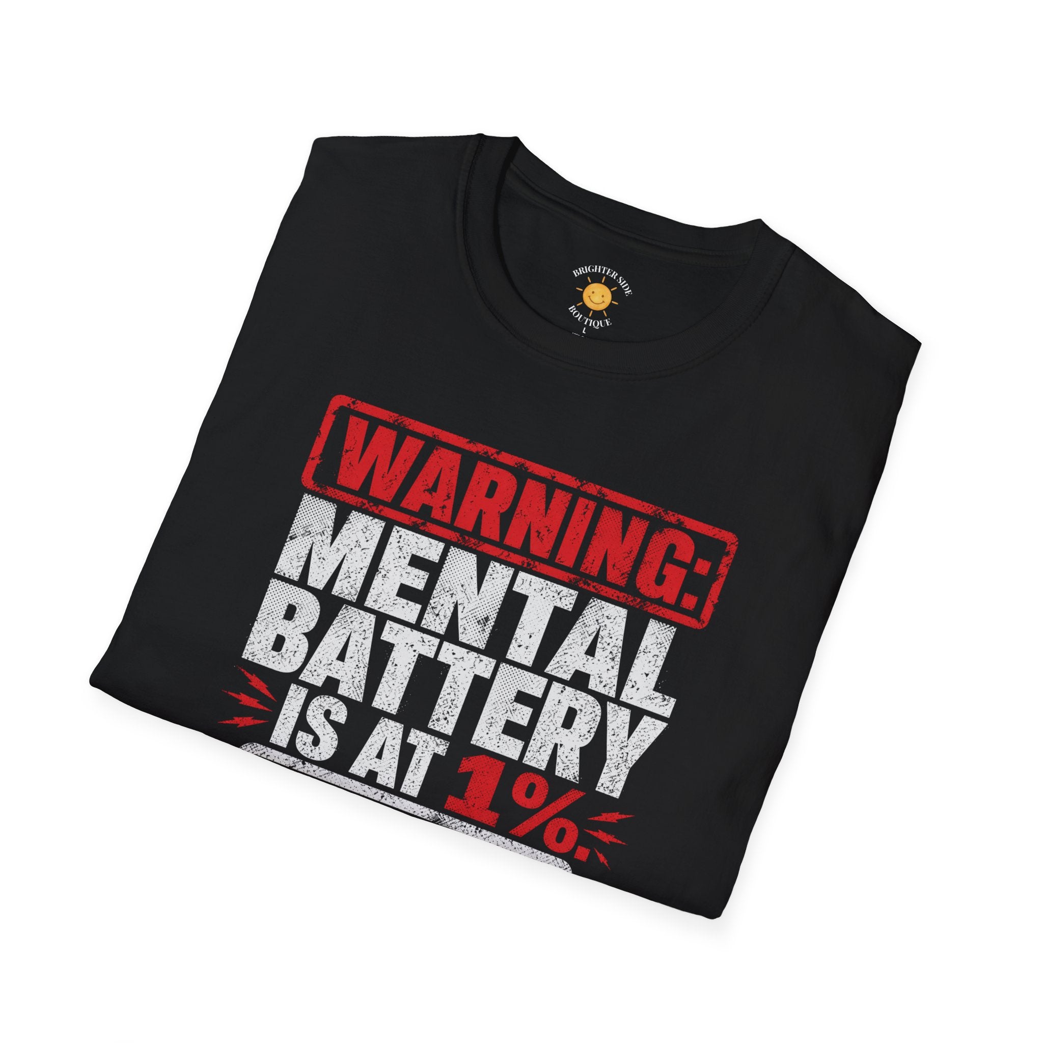 Mental Battery Is At 1% T-Shirt