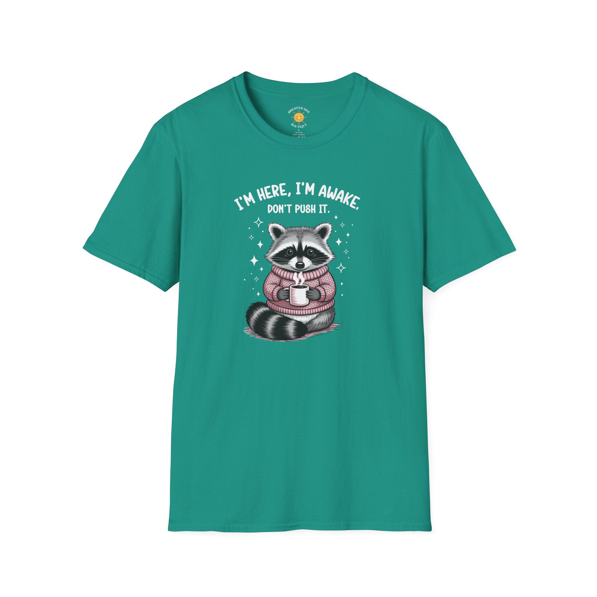 I'm Here, I'm Awake T-Shirt