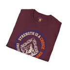 Strength Is A Choice T-Shirt