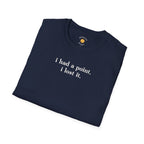 I Had A Point T-Shirt