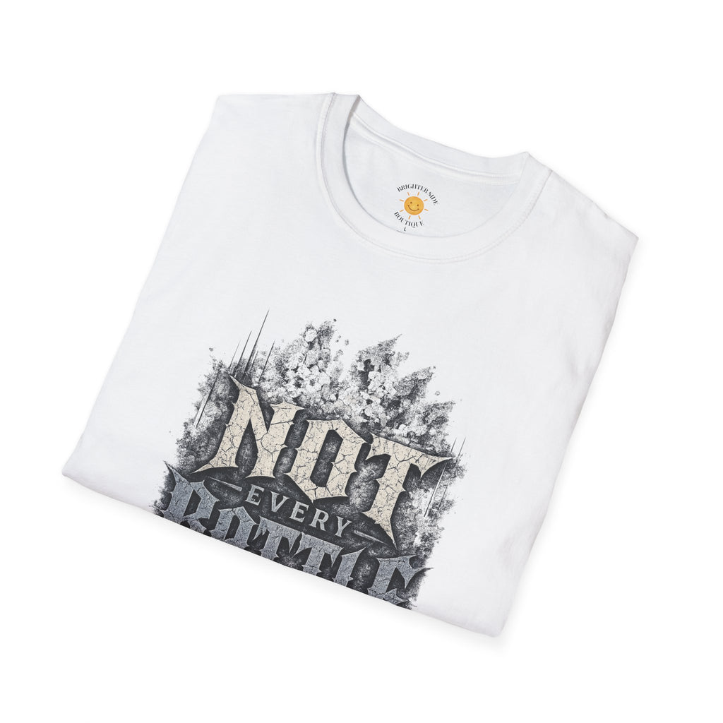 Not Every Battle Is Visible T-Shirt
