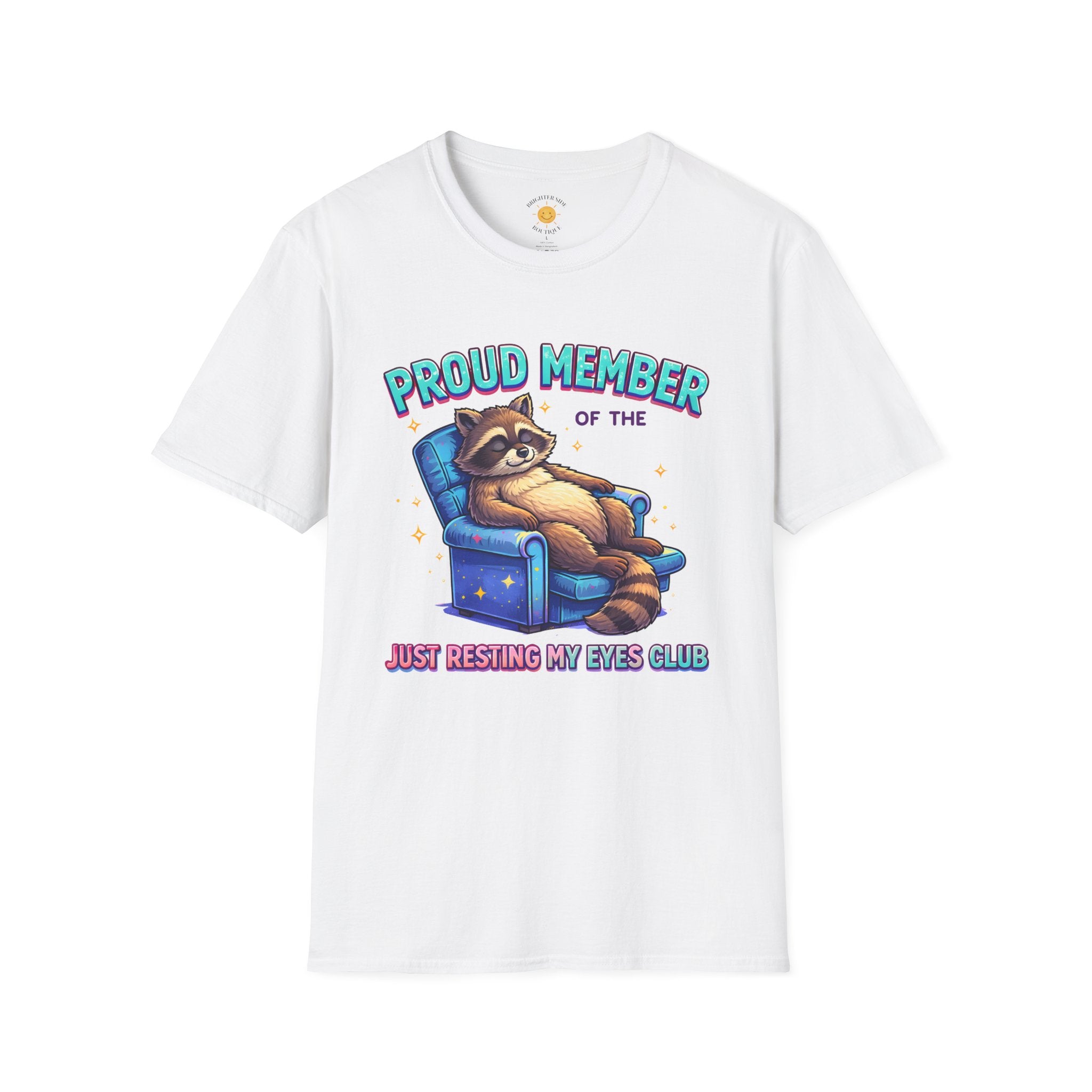 Proud Member: Just Resting My Eyes T-Shirt