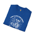 I Don't Always Have Anxiety T-Shirt