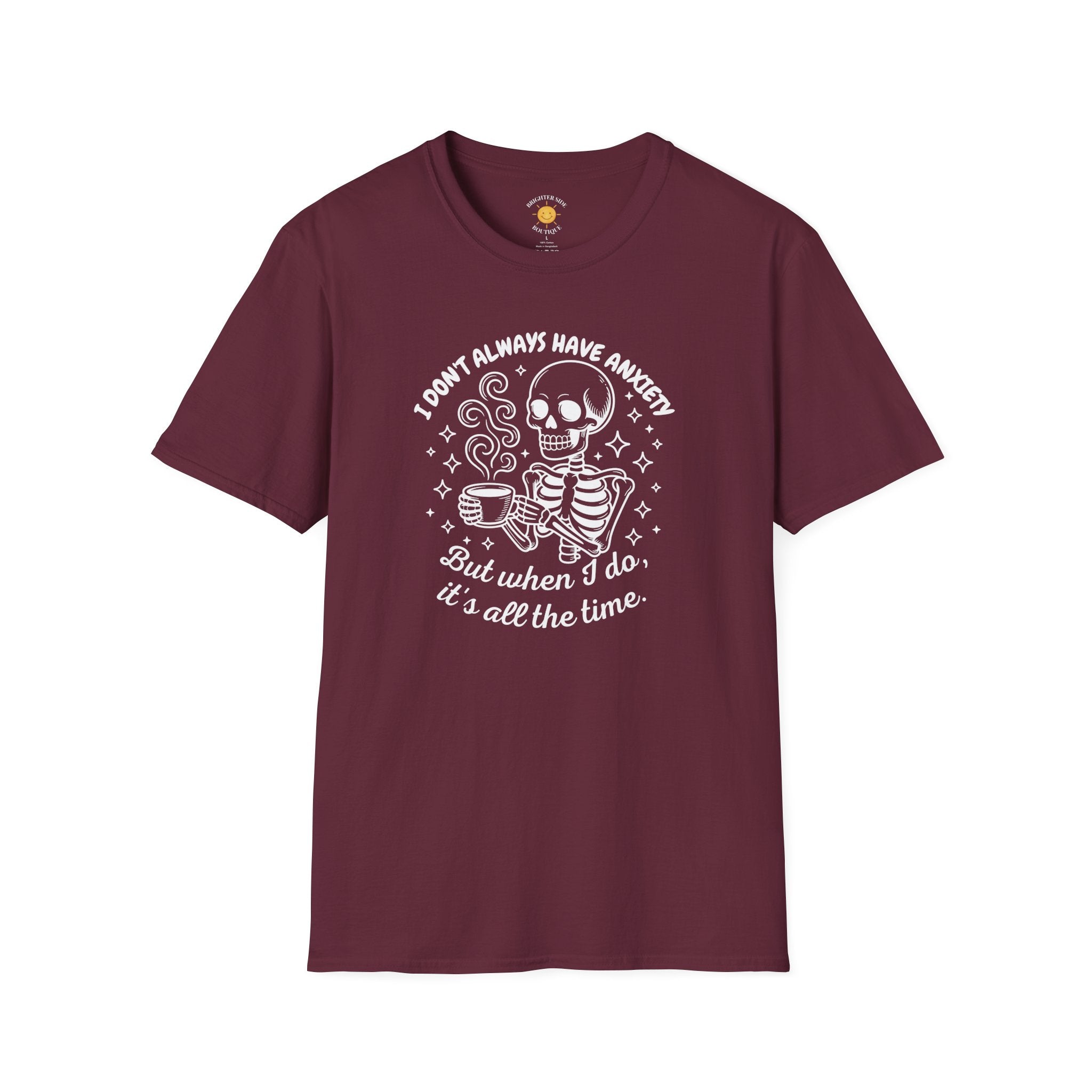 I Don't Always Have Anxiety T-Shirt