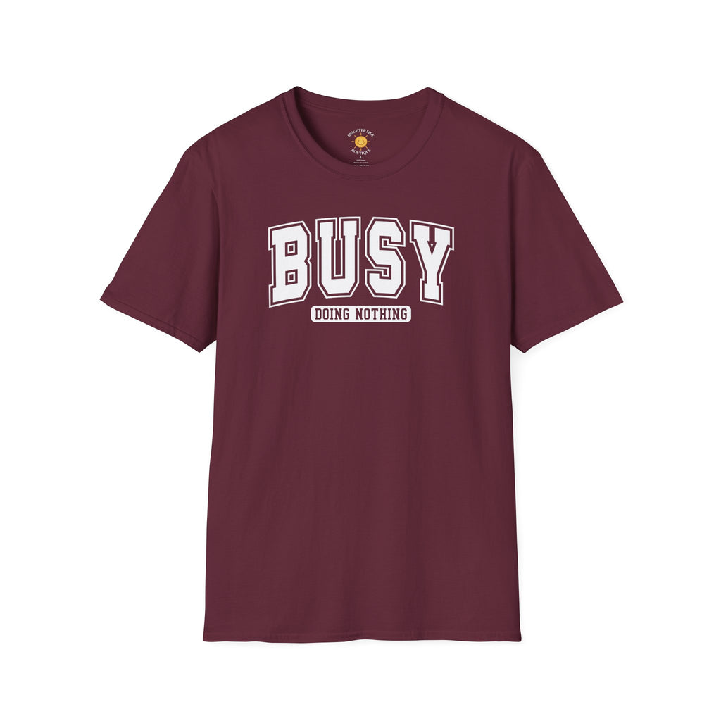 Busy Doing Nothing T-Shirt