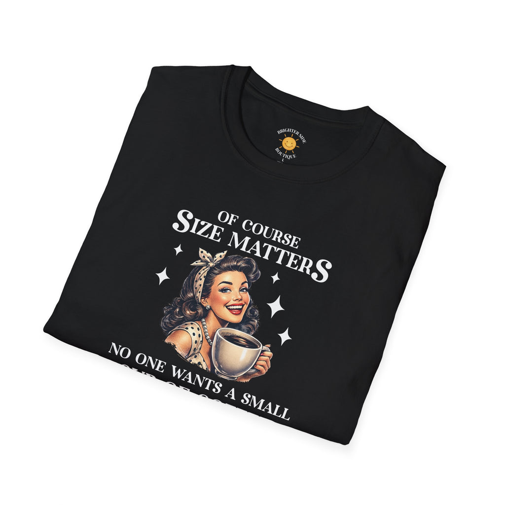 Size Matters T-Shirt