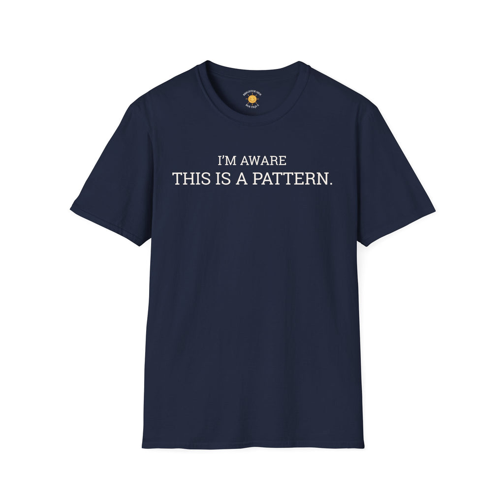 I'm Aware This Is a Pattern T-Shirt