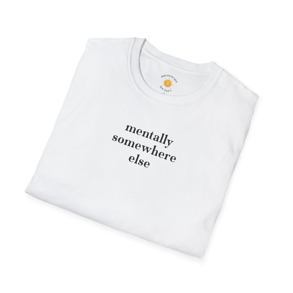 Mentally Somewhere Else T-Shirt