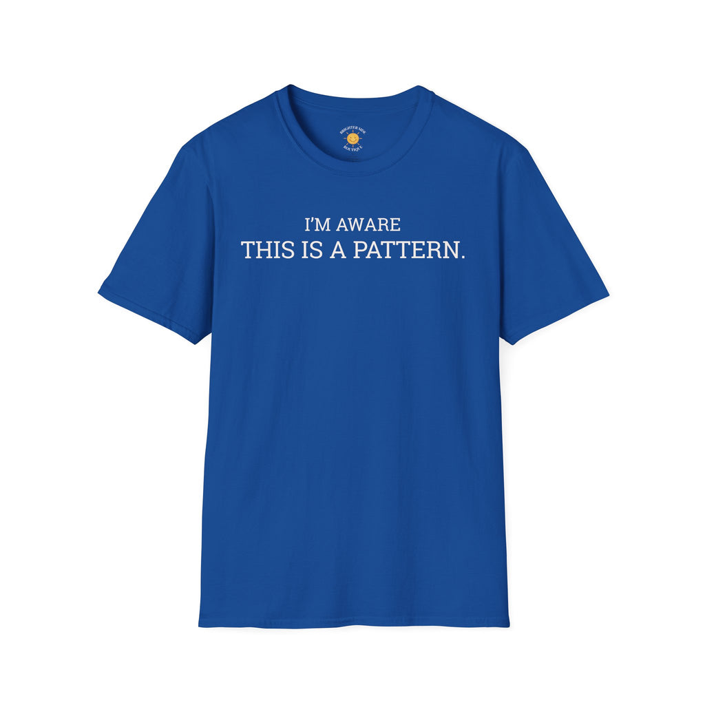 I'm Aware This Is a Pattern T-Shirt