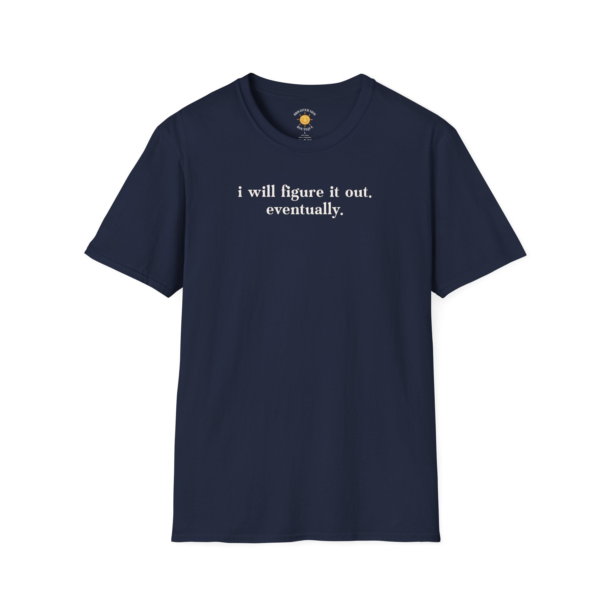 I Will Figure It Out T-Shirt