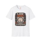 Low Energy High Standards T-Shirt