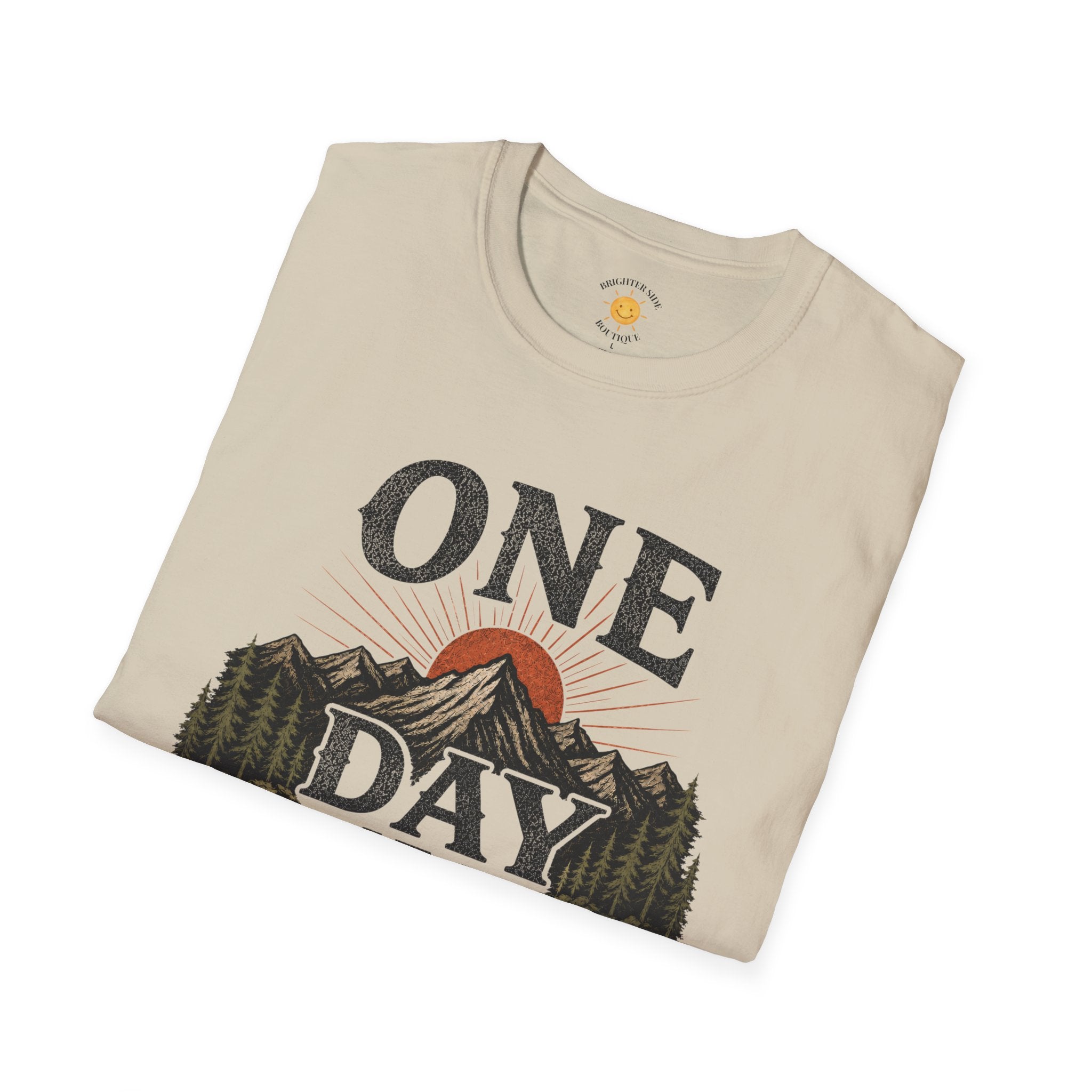 One Day At A Time T-Shirt