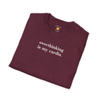 Overthinking Is My Cardio T-Shirt
