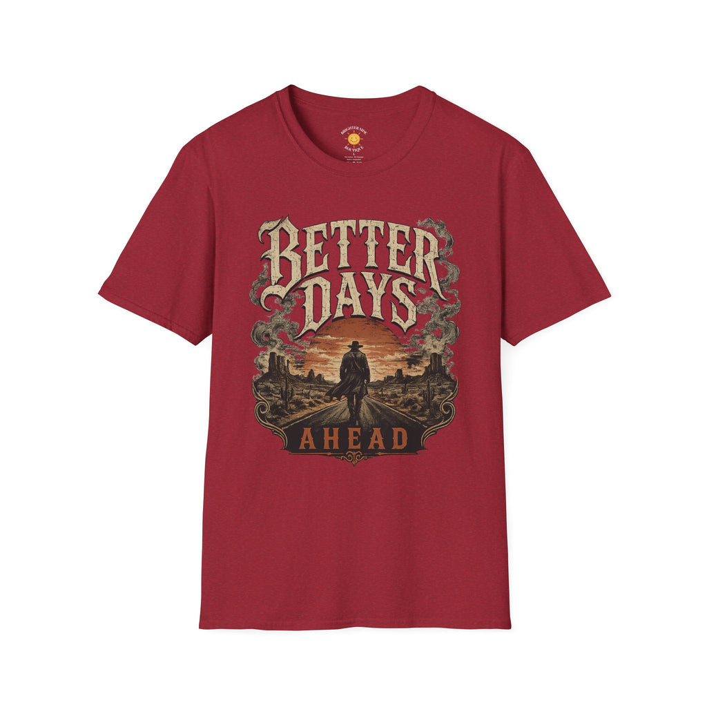 Better Days Ahead T-Shirt