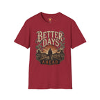 Better Days Ahead T-Shirt